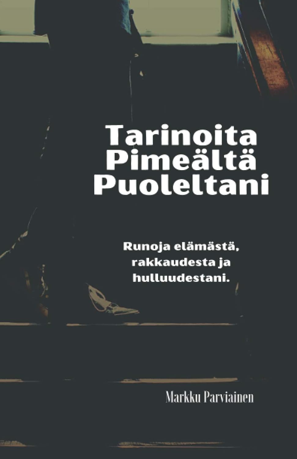 Tarinoita pimeältä puoleltani